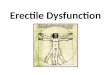 Erectile Dysfunction. How severe is the problem? 50% of men between 40 & 70 years old suffer from erectile dysfunction 17 to 35 million North American