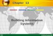 13.1 © 2010 by Prentice Hall 13 Chapter Building Information Systems