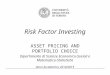 Risk Factor Investing ASSET PRICING AND PORTFOLIO CHOICE Dipartimento di Scienze Economico-Sociali e Matematico-Statistiche Anno Accademico 2014/2015