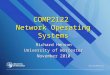 COMP2122 Network Operating Systems Richard Henson University of Worcester November 2010