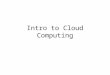 Intro to Cloud Computing. Source: