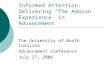 Informed Attention: Delivering “The Amazon Experience” in Advancement The University of North Carolina Advancement Conference July 27, 2006