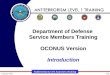 Slide #1September 2002 Antiterrorism Level I Awareness Training Department of Defense Service Members Training OCONUS Version Introduction