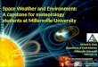 Space Weather and Environment: A capstone for meteorology students at Millersville University Richard D. Clark Department of Earth Sciences Millersville