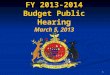 1 FY 2013-2014 Budget Public Hearing March 5, 2013