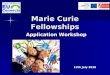 Application Workshop Marie Curie Fellowships 12th July 2010