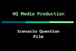 NQ Media Production Scenario Question Film. Media Production Function of Production Unit in Media Studies Course “ … products made in Media Studies are