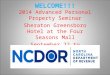 WELCOME!!! 2014 Advanced Personal Property Seminar Sheraton Greensboro Hotel at the Four Seasons Mall September 22 to September 24