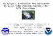 JHT Project: Evaluation and Improvement of Ocean Model Parameterizations for NCEP Operations L. K. Shay, G. Halliwell, J.Brewster, B. Jaimes, C. Lozano,