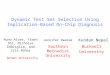 Dynamic Test Set Selection Using Implication-Based On-Chip Diagnosis Nuno Alves, Yiwen Shi, Nicholas Imbriglia, and Iris Bahar Brown University Jennifer