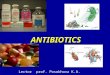 ANTIBIOTICS Lector prof. Posokhova K.A.. The problem drug companies have little interest in financing the testing of their newly discovered antibiotics,
