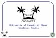 COCONETS University of Hawaii at Mānoa Honolulu, Hawaii