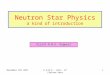 Neutron Star Physics a kind of introduction Ulrich R.M.E. Geppert November 4th 2011U.R.M.E., Univ. of Zielona Gora1