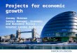 Projects for economic growth Jeremy Skinner Senior Manager, Economic and Business Policy, Greater London Authority