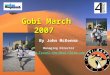 Gobi March 2007 By John McKenna Managing Director 