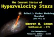 The Current Status of Hypervelocity Stars Galactic Center Workshop Shanghai 2009 Oct 21 Warren R. Brown Smithsonian – CfA Collaborators: Margaret Geller,