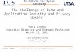 1 The Challenge of Data and Application Security and Privacy (DASPY) Ravi Sandhu Executive Director and Endowed Professor March 23, 2011 ravi.sandhu@utsa.edu