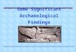 1 Some Significant Archaeological Findings. 2 References §“The Stones Cry Out” by Randall Price §“Scientific Evidences of the Bible’s Inspiration” by