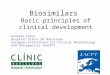 Biosimilars Basic principles of clinical development Gonzalo Calvo Hospìtal Clínic de Barcelona European Association for Clinical Pharmacology and Therapeutcis