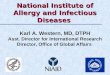 National Institute of Allergy and Infectious Diseases Karl A. Western, MD, DTPH Asst. Director for International Research Director, Office of Global Affairs