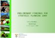 PRELIMINARY FINDINGS FOR STRATEGIC PLANNING 2009 ITCA/MINMEC, Mpumalanga 17/18 August 2009