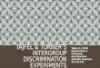 TAJFEL & TURNER’S INTERGROUP DISCRIMINATION EXPERIMENTS Tajfel, H. (1970) Experiments in intergroup discrimination. Scientific American, 223, 96-102