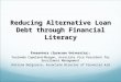 Reducing Alternative Loan Debt through Financial Literacy Presenters (Syracuse University): Youlonda Copeland-Morgan, Associate Vice President for Enrollment