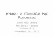 HYDRA: A Flexible PQC Processor Chen-Mou Cheng National Taiwan University November 16, 2012
