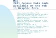 1 Putting Croatia on the Map: 2001 Census Data Made Available on the Web in Graphic Form Vesna Lužar-Stiffler, Ph.D. University Computing Centre and CAIR
