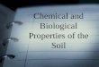 Chemical and Biological Properties of the Soil. Lesson Objectives Describe the properties of acids and bases. Differentiate between strong and weak acids,