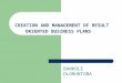 CREATION AND MANAGEMENT OF RESULT ORIENTED BUSINESS PLANS BANKOLE OLORUNTOBA