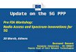 Update on the 5G PPP Pre FIA Workshop: Radio Access and Spectrum innovations for 5G 20 March, Athens "The views expressed in this presentation are those
