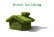 Green building. Necessity of green building Recourses,water and energy are dwindling (getting reduced year by year) to give way to building Resources---(forest,ground