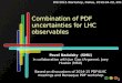 1 Combination of PDF uncertainties for LHC observables Pavel Nadolsky (SMU) in collaboration with Jun Gao (Argonne), Joey Huston (MSU) Based on discussions