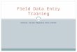 Central Valley Regional Data Center Field Data Entry Training