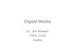 Digital Media Dr. Jim Rowan ITEC 2110 Audio. What is audio?