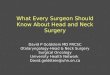 What Every Surgeon Should Know About Head and Neck Surgery David P Goldstein MD FRCSC Otolaryngology-Head & Neck Surgery Surgical Oncology University Health