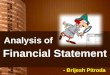 - Brijesh Pitroda. The analysis of a Business' Health starts with Financial Statement Analysis
