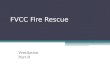 FVCC Fire Rescue Ventilation Part B. Types of Ventilation Horizontal Ventilation: Use of doors and windows to ventilate across the floor of a building