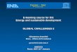 E-learning course for DS: Energy and sustainable development GLOBAL CHALLENGES 2 Giovanna Anselmi Enea - Ufficio di Presidenza ganselmi@sede.enea.itUNESCO
