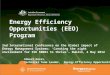 Energy Efficiency Opportunities (EEO) Program 2nd International Conference on the Global impact of Energy Management Systems: ‘Creating the right environment