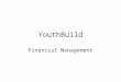 YouthBuild Financial Management. DOL Requirements DOL adapted OMB Circular A -102 under 29 CFR Part 97 –States follow their own policies and procedures