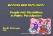 Copyright Ann D. Kirkwood 2005 Access and Inclusion: People with Disabilities in Public Participation Ann D. Kirkwood, MA