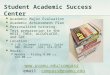 Student Academic Success Center Academic Major Evaluation Academic Achievement Plan Personalized tutoring. Test preparation in the HESI, THEA, ACCUPLACER,