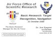 1 Air Force Office of Scientific Research The Basic Research Manager for the Air Force Distribution authorized to DoD components only (Critical Technology)