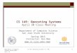 CS 149: Operating Systems April 30 Class Meeting Department of Computer Science San Jose State University Spring 2015 Instructor: Ron Mak mak
