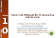 MECN 3500 Inter - Bayamon Lecture 10101010 Numerical Methods for Engineering MECN 3500 Professor: Dr. Omar E. Meza Castillo omeza@bayamon.inter.edu 