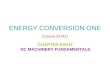 ENERGY CONVERSION ONE (Course 25741) CHAPTER EIGHT DC MACHINERY FUNDAMENTALS