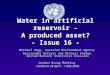 Water in artificial reservoir – A produced asset? - Issue 16 - Michael Nagy, Austrian Environment Agency Alessandra Alfieri and Michael Vardon, United
