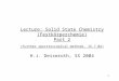 1 Lecture: Solid State Chemistry (Festkörperchemie) Part 2 (Further spectroscopical methods, 15.7.04) H.J. Deiseroth, SS 2004